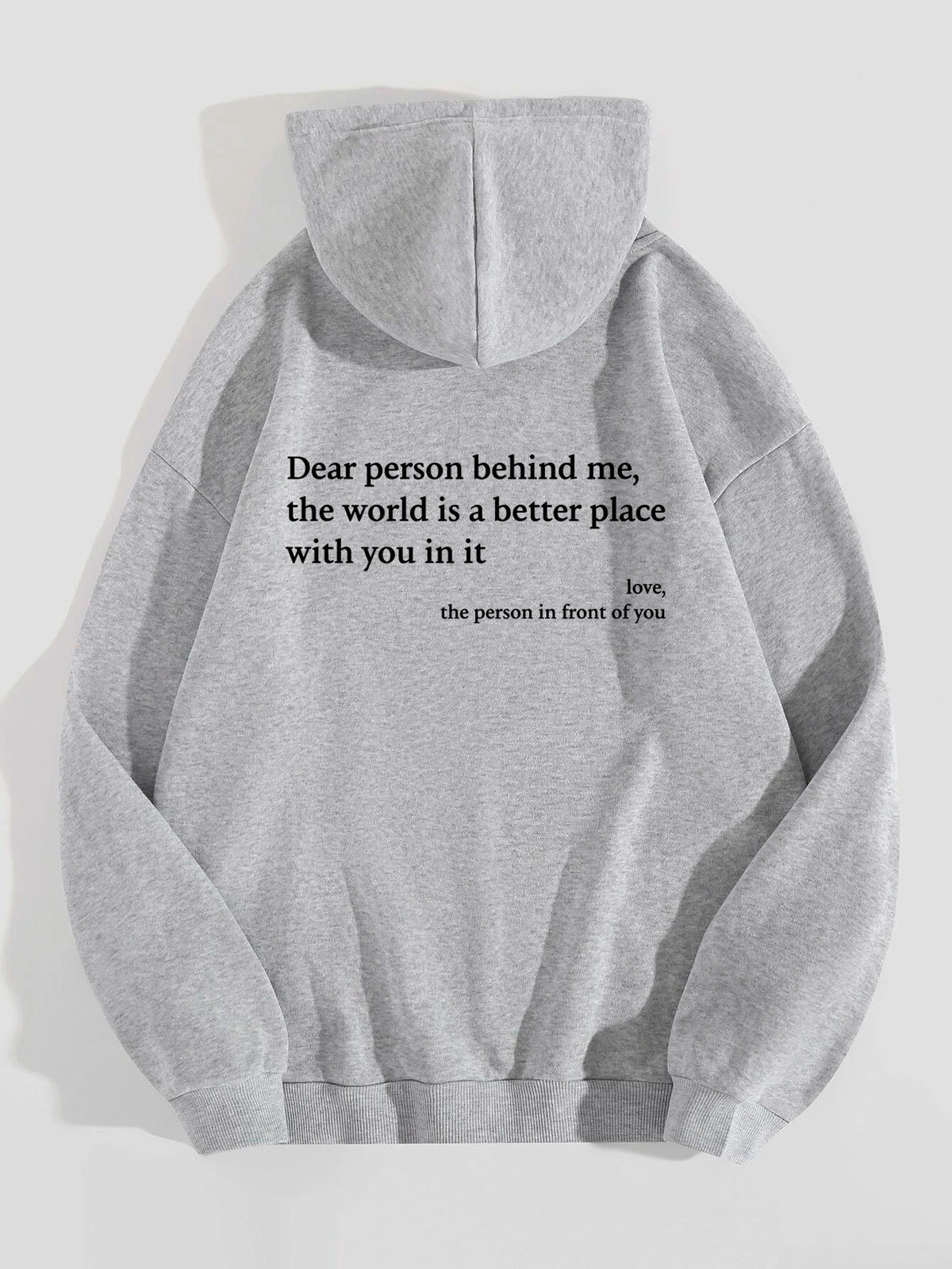 Dear Person Behind Me,the World Is A Better Place,with You In It,love,the Person In Front Of You,Women's Plush Letter Printed Kangaroo Pocket Drawstring Printed Hoodie Unisex Trendy Hoodies - Opxy Luxe