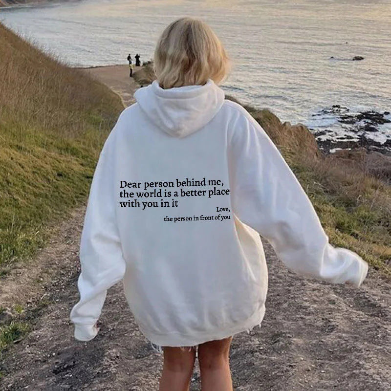 Dear Person Behind Me,the World Is A Better Place,with You In It,love,the Person In Front Of You,Women's Plush Letter Printed Kangaroo Pocket Drawstring Printed Hoodie Unisex Trendy Hoodies - Opxy Luxe
