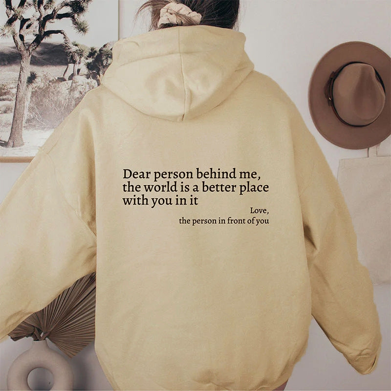 Dear Person Behind Me,the World Is A Better Place,with You In It,love,the Person In Front Of You,Women's Plush Letter Printed Kangaroo Pocket Drawstring Printed Hoodie Unisex Trendy Hoodies - Opxy Luxe